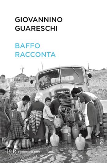 Baffo racconta - Giovannino Guareschi - Libro Rizzoli 2018, BUR Best BUR | Libraccio.it