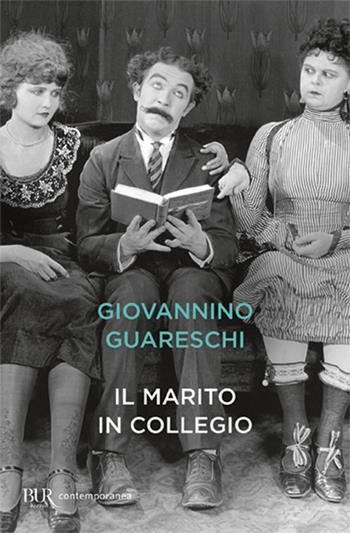 Il marito in collegio - Giovannino Guareschi - Libro Rizzoli 2018, BUR Best BUR | Libraccio.it