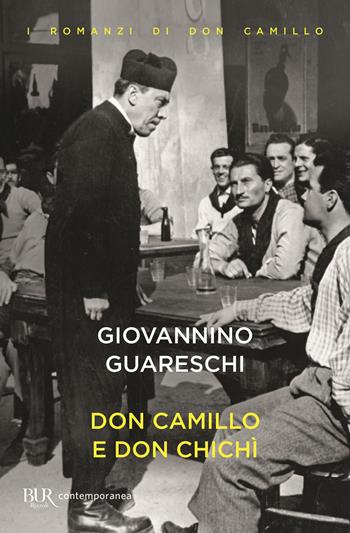 Don Camillo e don Chichì - Giovannino Guareschi - Libro Rizzoli 2018, BUR Contemporanea | Libraccio.it