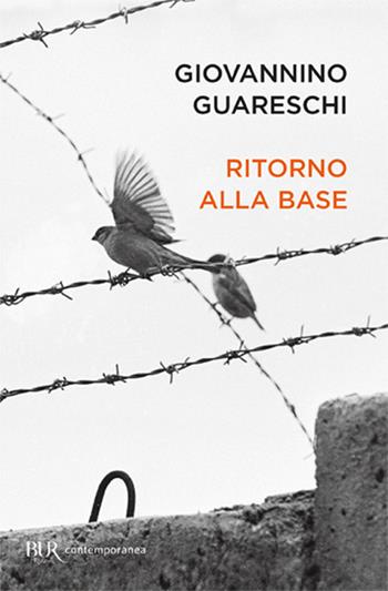 Ritorno alla base - Giovannino Guareschi - Libro Rizzoli 2018, BUR Best BUR | Libraccio.it