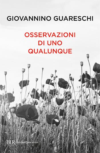 Osservazioni di uno qualunque - Giovannino Guareschi - Libro Rizzoli 2018, BUR Best BUR | Libraccio.it