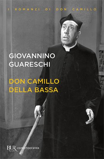 Don Camillo della Bassa - Giovannino Guareschi - Libro Rizzoli 2018, BUR Best BUR | Libraccio.it