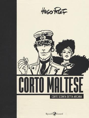Corto Maltese. Corte Sconta detta Arcana - Hugo Pratt - Libro Rizzoli Lizard 2018 | Libraccio.it
