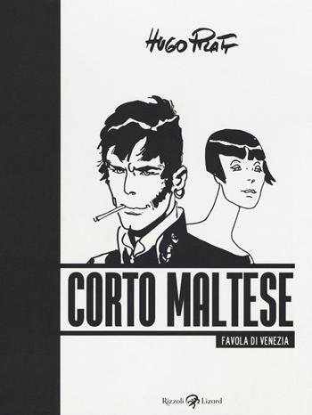 Corto Maltese. Favola di Venezia - Hugo Pratt - Libro Rizzoli Lizard 2018 | Libraccio.it