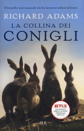 La collina dei conigli - Richard Adams - Libro Rizzoli 2018, BUR Best BUR | Libraccio.it