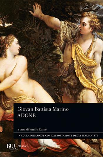 L'adone - Giambattista Marino - Libro Rizzoli 2018, BUR Classici | Libraccio.it