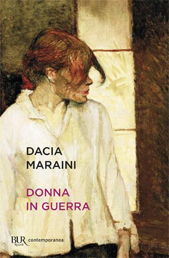 Donna in guerra - Dacia Maraini - Libro Rizzoli 1998, BUR La Scala | Libraccio.it