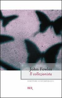 Il collezionista - John Fowles - Libro Rizzoli 1998, BUR La Scala | Libraccio.it