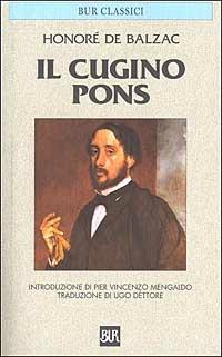 Il cugino Pons - Honoré de Balzac - Libro Rizzoli 2003, BUR Classici | Libraccio.it