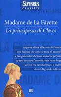 La principessa di Clèves - Marie-Madeleine de Lafayette - Libro Rizzoli 2003, Superbur classici | Libraccio.it