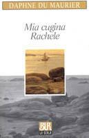 Mia cugina Rachele - Daphne Du Maurier - Libro Rizzoli 2003, BUR La Scala | Libraccio.it