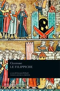 Le Filippiche. Testo latino a fronte - Marco Tullio Cicerone - Libro Rizzoli 2003, BUR Classici greci e latini | Libraccio.it