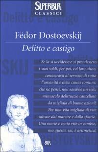 Delitto e castigo - Fëdor Dostoevskij - Libro Rizzoli 2003, BUR Superbur classici | Libraccio.it