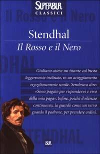 Il rosso e il nero - Stendhal - Libro Rizzoli 2003, BUR Superbur classici | Libraccio.it