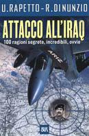 Attacco all'Iraq. 100 ragioni segrete, incredibili, ovvie - Umberto Rapetto, Roberto Di Nunzio - Libro Rizzoli 2003, BUR Supersaggi | Libraccio.it