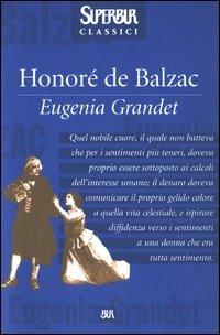 Eugénie Grandet - Honoré de Balzac - Libro Rizzoli 2003, BUR Superbur classici | Libraccio.it