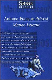 Manon Lescaut - Antoine-François Prévost - Libro Rizzoli 2003, BUR Superbur classici | Libraccio.it