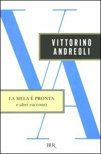 La mela è pronta e altri racconti - Vittorino Andreoli - Libro Rizzoli 2003, BUR Saggi | Libraccio.it