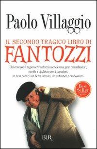 Il secondo tragico libro di Fantozzi - Paolo Villaggio - Libro Rizzoli 2003, BUR Narrativa | Libraccio.it