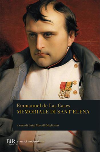 Memoriale di Sant'Elena - Emmanuel de Las Cases - Libro Rizzoli 2004, BUR Classici | Libraccio.it