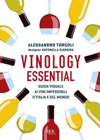 Vinology essential. Guida visuale ai vin - Giovanni Rinaldi, Antonella Giardina - Libro Rizzoli 2018, Varia | Libraccio.it