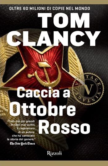 Caccia a Ottobre Rosso - Tom Clancy - Libro Rizzoli 2018, Vintage | Libraccio.it