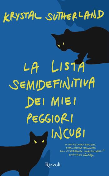 La lista semidefinitiva dei miei peggiori incubi - Krystal Sutherland - Libro Rizzoli 2019, Narrativa Ragazzi | Libraccio.it