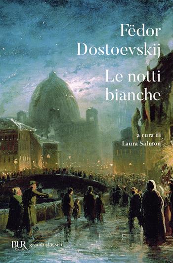 Le notti bianche. Testo russo a fronte - Fëdor Dostoevskij - Libro Rizzoli 2019, BUR Grandi classici | Libraccio.it