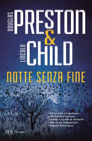 Notte senza fine - Douglas Preston, Lincoln Child - Libro Rizzoli 2019, BUR Best BUR | Libraccio.it