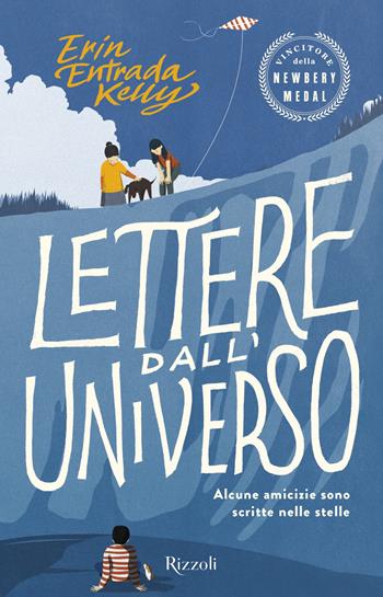 Lettere dall'universo - Erin Entrada Kelly - Libro Rizzoli 2019, Narrativa Ragazzi | Libraccio.it