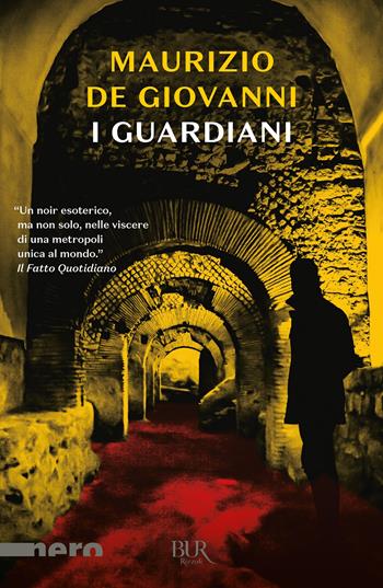 I guardiani - Maurizio de Giovanni - Libro Rizzoli 2019, BUR Nero | Libraccio.it