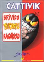 Cattivik. Brivido! Terrore! Raccapriccio!!! - Silver - Libro Rizzoli 1996, BUR Illustrati | Libraccio.it