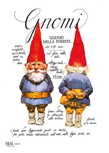 Gnomi - Wil Huygen, Rien Poortvliet - Libro Rizzoli 1985, BUR Illustrati | Libraccio.it