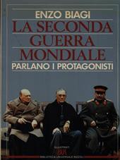 La seconda guerra mondiale. Parlano i protagonisti