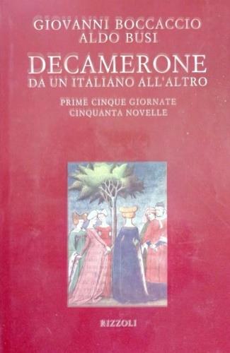 Decamerone-Da un'italiano all'altro - Giovanni Boccaccio, Aldo Busi - Libro Rizzoli 1995, BUR Classici | Libraccio.it