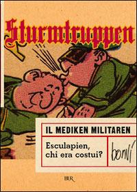 Sturmtruppen. Il mediken militare. Esculapien, chi era costui? - Bonvi - Libro Rizzoli 1994, BUR Illustrati | Libraccio.it