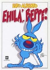 Lupo Alberto. Ehilà, Beppe!
