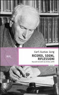 Ricordi, sogni, riflessioni - Carl Gustav Jung - Libro Rizzoli 1998, BUR La Scala. Saggi | Libraccio.it