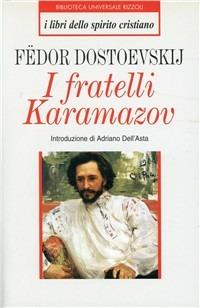 I fratelli Karamazov - Fëdor Dostoevskij - Libro Rizzoli 1998, BUR I libri dello spirito cristiano | Libraccio.it