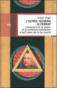 L'ultimo teorema di Fermat - Simon Singh - Libro Rizzoli 1999, BUR La Scala. Saggi | Libraccio.it