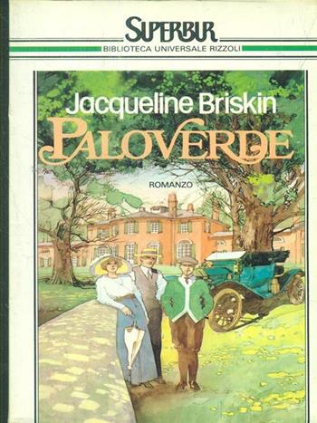 Paloverde - Jacqueline Briskin - Libro Rizzoli 1985, Superbur | Libraccio.it