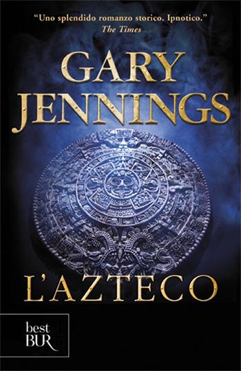 L'azteco - Gary Jennings - Libro Rizzoli 1986, BUR Superbur | Libraccio.it