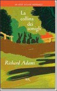 La collina dei conigli - Richard Adams - Libro Rizzoli 1987, BUR Superbur | Libraccio.it