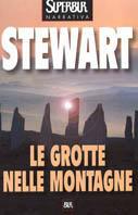 Le grotte nelle montagne - Mary Stewart - Libro Rizzoli 1988, Superbur | Libraccio.it