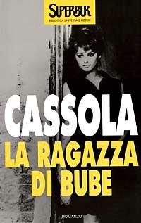 La ragazza di Bube - Carlo Cassola - Libro Rizzoli 1989, BUR Superbur | Libraccio.it