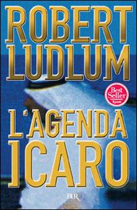 L'agenda Icaro - Robert Ludlum - Libro Rizzoli 1991, BUR Superbur | Libraccio.it