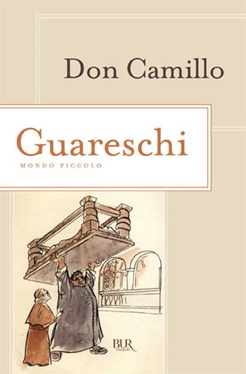 Don Camillo-Mondo piccolo - Giovannino Guareschi - Libro Rizzoli 1991, BUR Superbur | Libraccio.it
