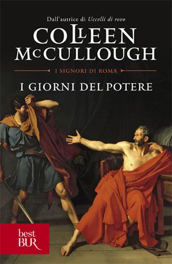I giorni del potere - Colleen McCullough - Libro Rizzoli 1992, BUR Superbur | Libraccio.it
