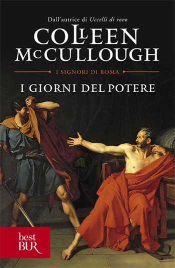 I giorni del potere - Colleen McCullough - Libro Rizzoli 1992, BUR Superbur | Libraccio.it