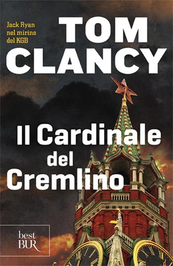 Il cardinale del Cremlino - Tom Clancy - Libro Rizzoli 1992, BUR Superbur | Libraccio.it